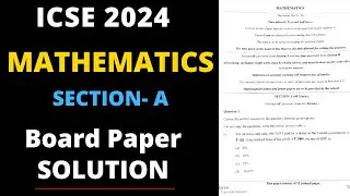 ICSE Class 10 Maths Board Paper 2024 Answer Key Section A