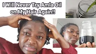 I Used  Amla Oil on My Hair And this is What Happened//Amla Oil for Hair Growth, thickness & Edges