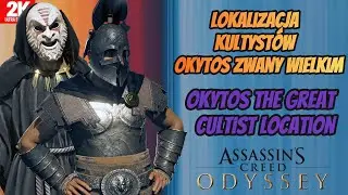 Assassin's Creed Odyssey PL - Lokalizacja kultyst&oacute;w -  Okytos zwany Wielkim​​  | Okytos the Great