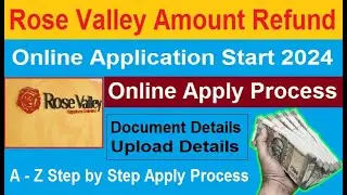 Rose Valley Money Refund Online Application Process | How to Online apply Rose Valley claim form