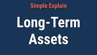 Long-Term Assets: Definition, Depreciation, Examples