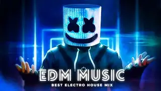 Music Mix 2025 🎧 Remixes of Popular Songs 🎧 EDM Best Music Mix