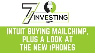 Intuit Buying Mailchimp, Plus a Look at the New iPhones