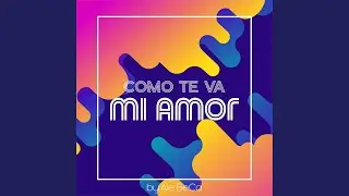 Como te va mi amor