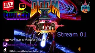 Doom 2 Nova IV Twitch Live Stream, Stream 01