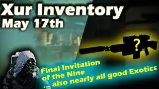 Xur Location May 17th Forsaken Exotics Final Invitation of the Nine
