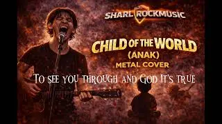 🔥 CHILD OF THE WORLD (ANAK) – Freddie Aguilar (Metal Cover) 🔥