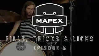 Mapex Drums - Fills, Tricks and Licks - EP5 - Adam Breeze