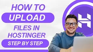 how to upload website files in hostinger (step by step)