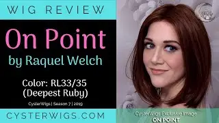 CysterWigs Wig Review: On Point by Raquel Welch, Color: RL33/35 (Deepest Ruby) [S7E1118 2019]
