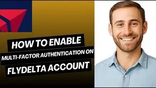 How to Enable Multi-Factor Authentication on FlyDelta Account