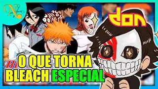 PORQUE DECIDI DEFENDER BLEACH (e tbm criticar) - Narras no @DonPodcastOficial