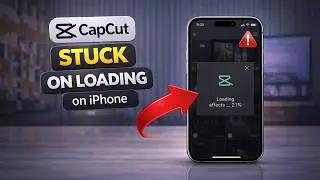 How To Fix Stuck Loading Problem On CapCut App on iPhone | CAPCUT Loading Issues
