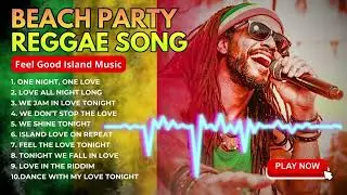 Reggae Party Vibes | Beach Party Reggae Song | Reggae Santuy Indonesia