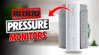 🔥 Top 5 Best BLOOD PRESSURE MONITORS on Amazon [2025] ✅ [Cheap] For Home Use / Arm / Under $100