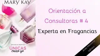 ORIENTACI&Oacute;N A CONSULTORAS #4 EXPERTA EN FRAGANCIAS MARY KAY POR MARBY CRISTANCHO