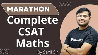 Complete CSAT Maths Marathon by Sahil Sir | UPSC Prelims 2023