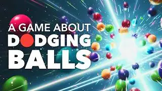 [Trailer] A Game About Dodging Balls - incremental action game