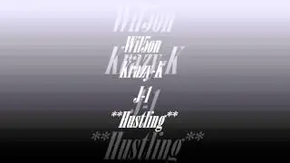 Wil5on Krazy-K J-1 Hustling