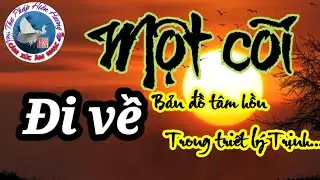 Một Cõi Đi Về - Bản đồ Tâm hồn Trong Triết lý Trịnh/ Phân tích ca khúc-T P Hiền Hương.