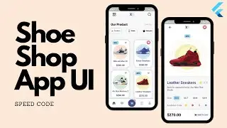 Flutter UI - Shoes Shop App | Speed Code | with Source Code🔥🔥