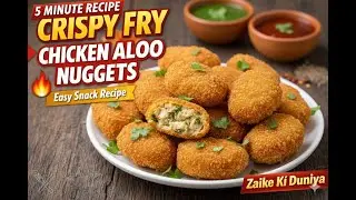 Crispy Chicken Aloo Nuggets Recipe | Easy & Kids Favorite Evening Snack | Zaike Ki Duniya