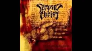 Serpent Christ  - Evil Proof Jesus