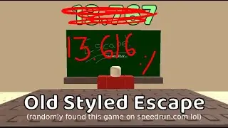 13.616 old style escape speedrun