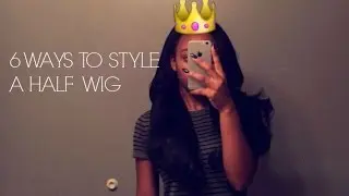 6 WAYS TO STYLE A HALF WIG | ARRIELLE CHRISTINA ♡