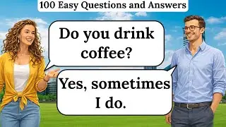 English Conversation Practice for Beginners | 100+ Easy Questions and Answers