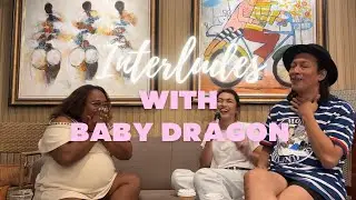 Interludes with Baby Dragon