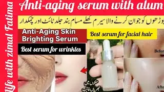 Diy Anti Aging And Skin Brightening Winter Alum Night Serum |Get Glowing & Spotless Skin| Skincare