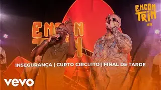 Di Prop&oacute;sito, Mumuzinho - Inseguran&ccedil;a / Curto Circuito / Final de Tarde (Ao Vivo)