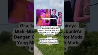 Gisel menjalin hubungan dengan aktor muda cinta Brian #giselle #shots #artist