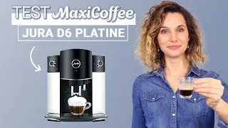JURA D6 PLATINE | Machine à café automatique | Le Test MaxiCoffee