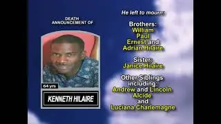 Kenneth Hilaire ~ Long Obituary