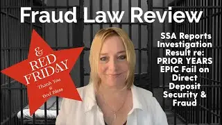 Fraud Law Review - SSA Reports Investigation Result re: PRIOR EPIC Fail on Direct Deposit Security