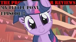 My Little Pony Episode 8 Reaction... The Procrastinator Reacts