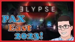 PAX East 2023 - Elypse demo!