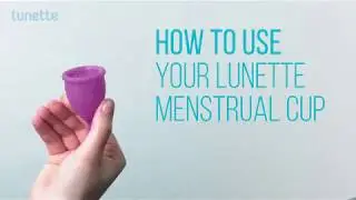 How to use your Lunette Menstrual Cup