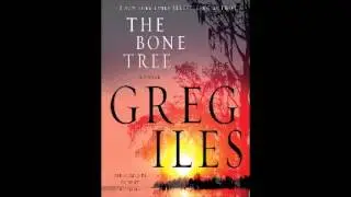 The Bone Tree by Greg Iles Audiobook Full 1/3