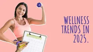 wellness trends in 2025. Whats hype v Whats real.