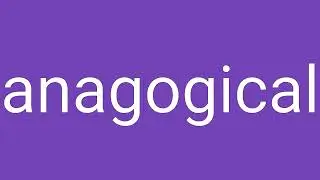 Anagogical Definition & Meaning