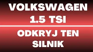 Silnik Volkswagen 1.5 TSI 150 KM  - opinie, recenzja, wady, zalety, usterki, rozrząd