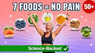 Scientists Confirm: These 7 Foods Eliminate Chronic Pain Better Than Medication (After 50)