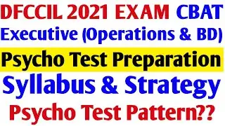 Dfccil Psycho Test Syllabus & Strategy | DFCCIL 2021 CBAT Test for Executive (Operations &  BD)