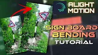 Sign board bending Tutorial | Alightmotion Editing Tutorial