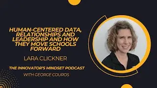 Human-Centered Data in K&ndash;12: Aeries VP Lara Clickner on Relationships, and Leadership