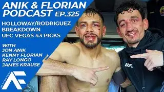 EP. 325: Holloway v. Rodriguez Breakdown and UFC Vegas 43 Picks