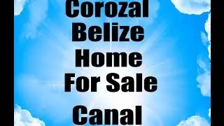Corozal Belize House for sale - Water Access - Canal